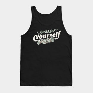 Go Sage Yourself - Cleansing Sage Smudge Stick Feather Funny Tank Top